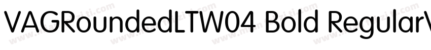 VAGRoundedLTW04 Bold RegularVersion字体转换